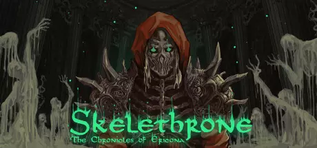 《骷髅王座:埃里科纳编年史 Skelethrone: Chronicles Ericona》中文版下载v1.4.4.0|容量1.81GB|官方简体中文|支持键盘.鼠标.手柄