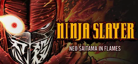 《忍者杀手 火烧新埼玉 NINJA SLAYER NEO-SAITAMA IN FLAMES》中文版下载Build.15661282|容量2.73GB|官方简体中文|支持键盘.鼠标.手柄