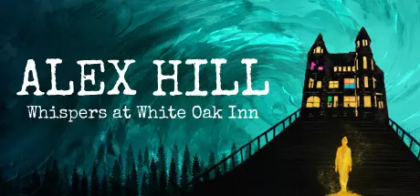 《亚历克斯希尔:白橡树旅馆的低语 Alex Hill: Whispers at White Oak Inn》英文版下载